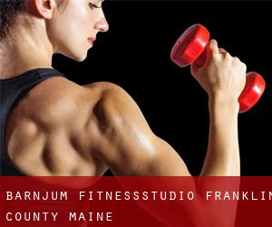 Barnjum fitnessstudio (Franklin County, Maine)