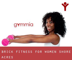 Brick Fitness For Women (Shore Acres)