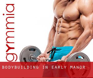 BodyBuilding in Early Manor
