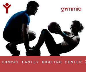 Conway Family Bowling Center #2