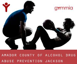 Amador County of Alcohol-Drug Abuse Prevention (Jackson)
