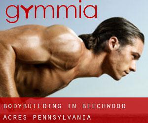BodyBuilding in Beechwood Acres (Pennsylvania)