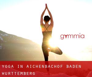 Yoga in Aichenbachof (Baden-Württemberg)