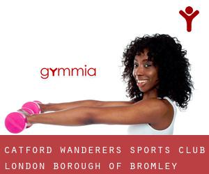 Catford Wanderers Sports Club (London Borough of Bromley)