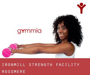 IronMill Strength Facility (Rossmere)