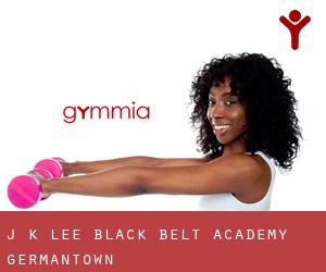 J. K. Lee Black Belt Academy (Germantown)