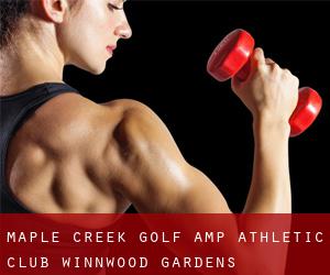 Maple Creek Golf & Athletic Club (Winnwood Gardens)