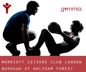 Marriott Leisure Club (London Borough of Waltham Forest)