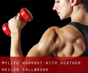 MyLife Workout with Heather Weiler (Fallbrook)