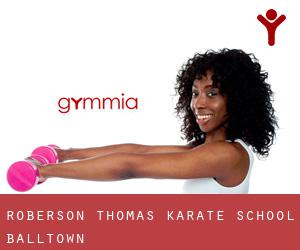 Roberson Thomas Karate School (Balltown)