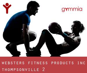 Webster's Fitness Products Inc (Thompsonville) #2